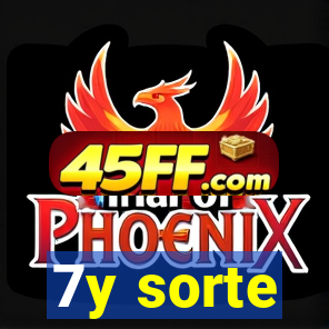 7y sorte